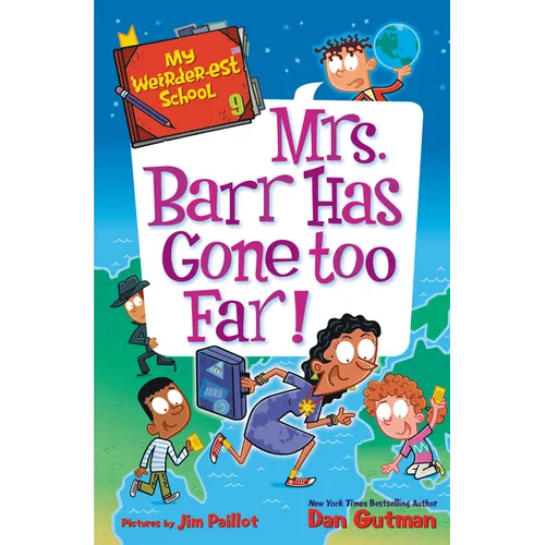 My Weirder-Est School #9: Mrs. Barr Has Gone Too Far! - Paperback