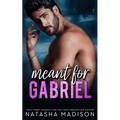 Meant For Gabriel - Paperback
