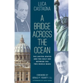 A Bridge across the Ocean: The United States and the Holy See between the Two World Wars - Paperback