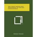 The Christ Impulse and Development of the Ego Consciousness - Paperback