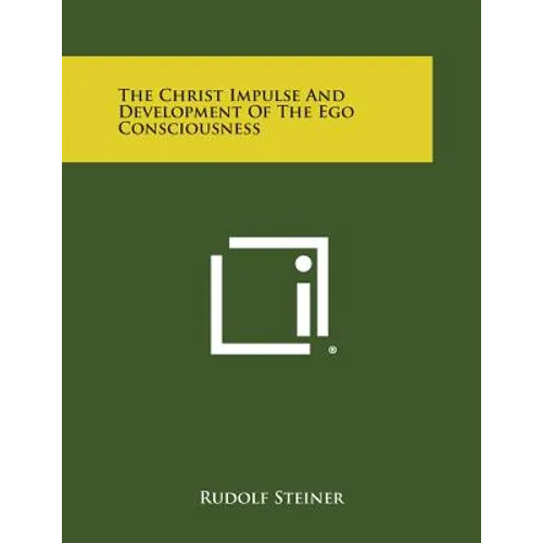 The Christ Impulse and Development of the Ego Consciousness - Paperback