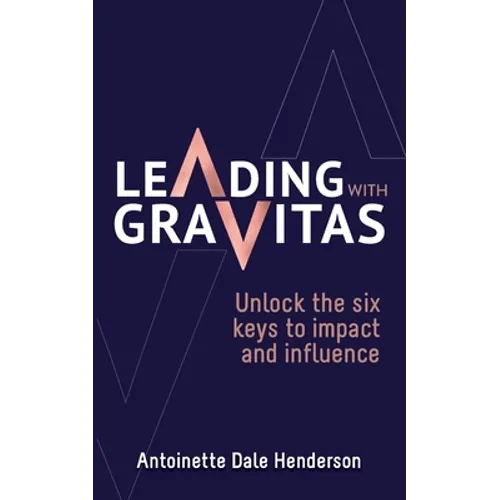 Leading With Gravitas - Paperback