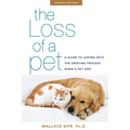 The Loss of a Pet: A Guide to Coping with the Grieving Process When a Pet Dies - Hardcover