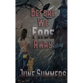 Before We Fade Away - Paperback