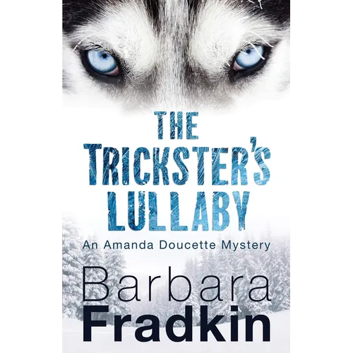 The Trickster's Lullaby: An Amanda Doucette Mystery - Paperback