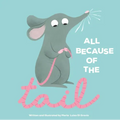 All Because of the Tail - Library Binding