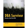 DBA Survivor: Become a Rock Star DBA - Paperback