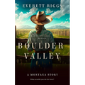 Boulder Valley: A Montana Story - Paperback