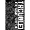 Trouble! at Coal Creek