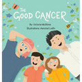 The Good Cancer - Hardcover