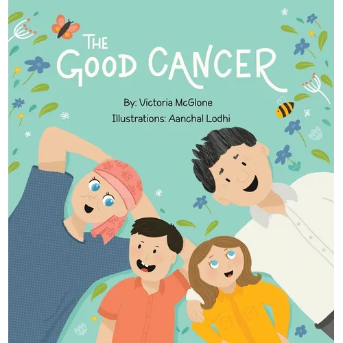 The Good Cancer - Hardcover