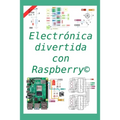 Electrónica divertida con Raspberry(c): 50 ejercicios resueltos, 150 propuestos - Paperback