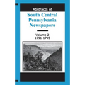 Abstracts of South Central Pennsylvania Newspapers, Volume 2, 1791-1795