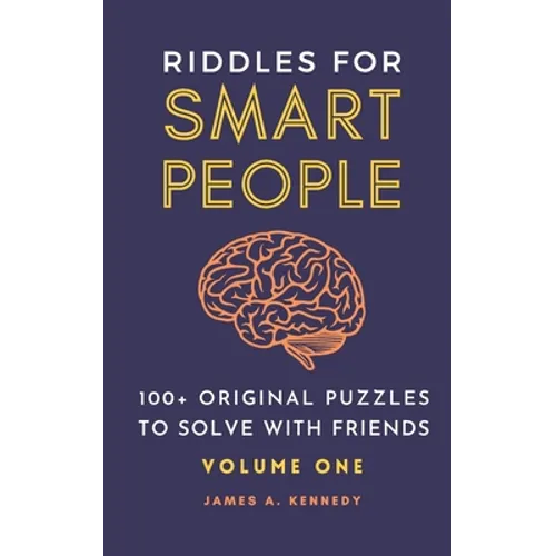 Riddles for Smart People: 100+ Original Puzzles to Solve with Friends - Paperback
