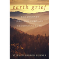 Earth Grief: The Journey Into and Through Ecological Loss - Paperback