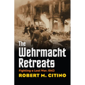 Wehrmacht Retreats: Fighting a Lost War, 1943