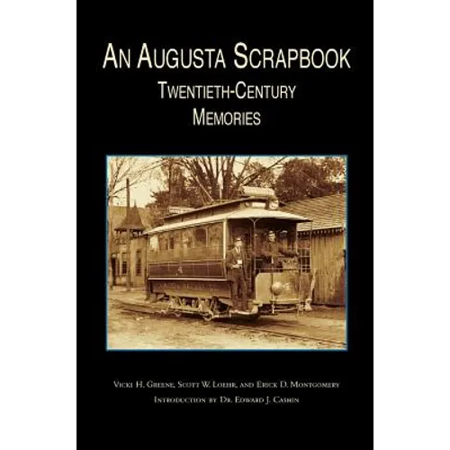 Augusta Scrapbook: Twentieth Century Memories