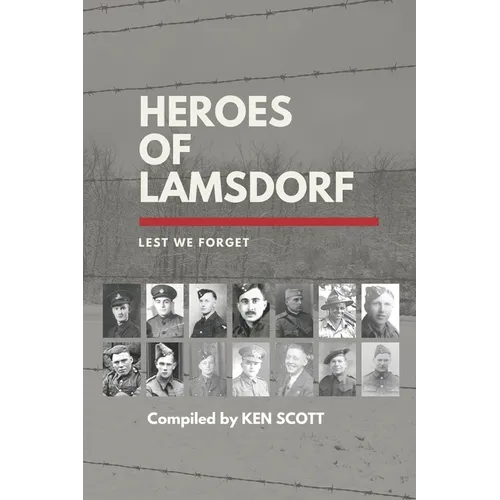 Heroes of Lamsdorf: Lest We Forget