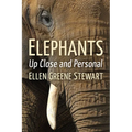 Elephants: Up Close and Personal - Paperback