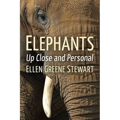 Elephants: Up Close and Personal - Paperback