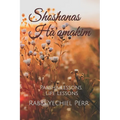 Shoshanas Ha'amakim: Parsha Lessons, Life Lessons - Paperback