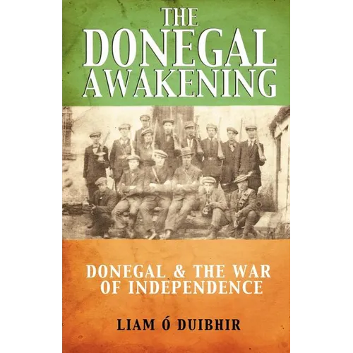 The Donegal Awakening: Donegal & the War of Independence