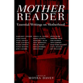 Mother Reader: Essential Writings on Motherhood - Paperback
