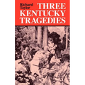 Three Kentucky Tragedies