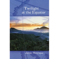 Twilight at the Equator - Paperback