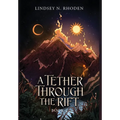 A Tether Through The Rift - Hardcover