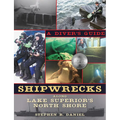 Shipwrecks Along Lake Superior's North Shore: A Diver's Guide - Paperback