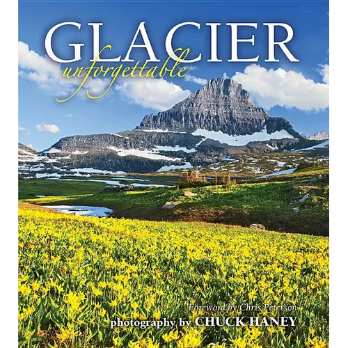 Glacier Unforgettable - Hardcover