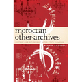 Moroccan Other-Archives: History and Citizenship After State Violence - Paperback