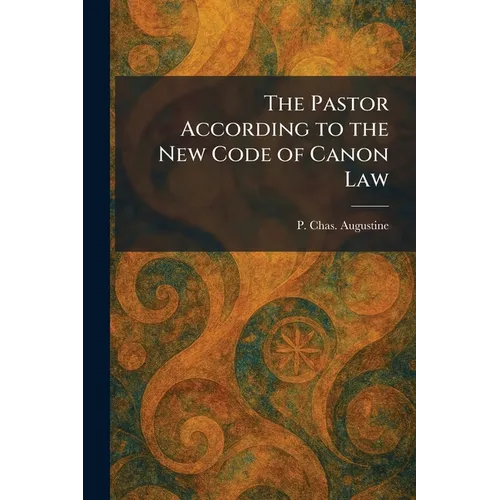 The Pastor According to the New Code of Canon Law