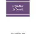 Legends of Le Détroit - Paperback