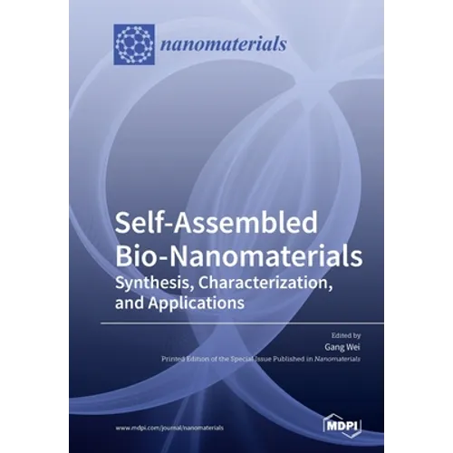 Self-Assembled Bio-Nanomaterials: Synthesis, Characterization, and Applications - Paperback