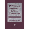 Physician Assistants Legal Handbook
