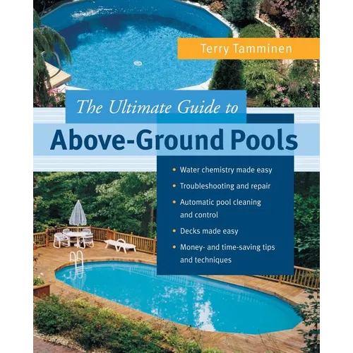 The Ultimate Guide to Above-Ground Pools - Paperback
