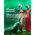 Visual Merchandising: Window Displays and In-Store Experience - Paperback