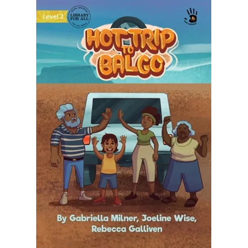 The Hot Trip to Balgo - Our Yarning - Paperback