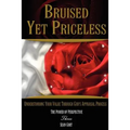 Bruised Yet Priceless - Understanding Your Value Through God's Appraisal Process - Paperback