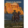 Trails Plowed Under - Hardcover