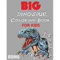 Big Dinosaur Coloring Book for Kids (100 Pages) - Paperback