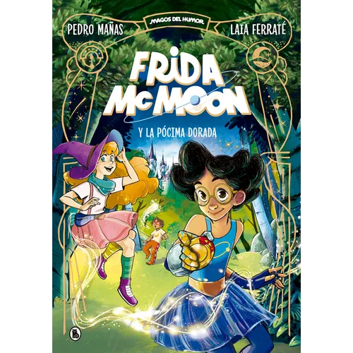 Frida McMoon Y La Pócima Dorada / Frida McMoon and the Golden Potion - Hardcover