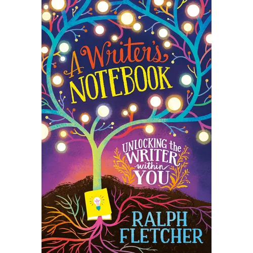 A Writer's Notebook: New and Expanded Edition: Unlocking the Writer Within You - Paperback
