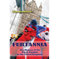Furtannia: The History of the Furry Fandom in the United Kingdom - Paperback