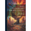 Maps Illustrating Ancient History - Paperback