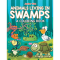 Animals Living in Swamps (A Coloring Book) - Paperback