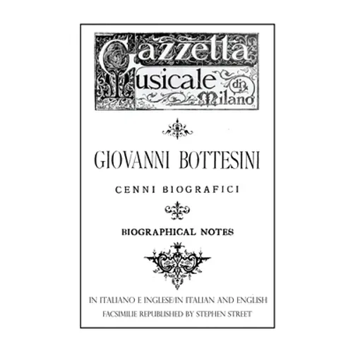 Giovanni Bottesini Cenni Biografici/Biographical Notes - Paperback