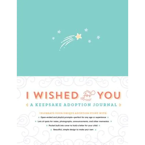 I Wished for You: A Keepsake Adoption Journal - Hardcover